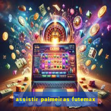 assistir palmeiras futemax